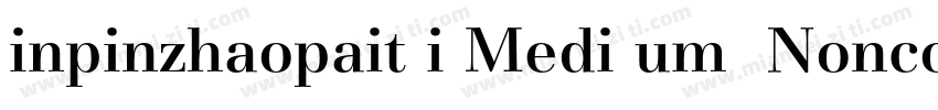 inpinzhaopait i Medi um  Noncommerc字体转换